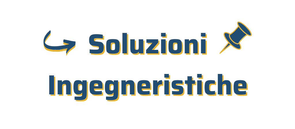 Soluzioni ingegneristiche