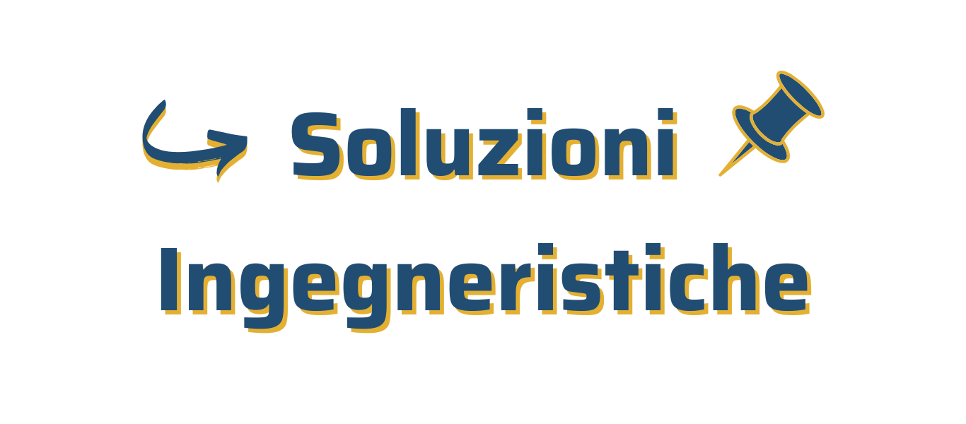 Soluzioni ingegneristiche